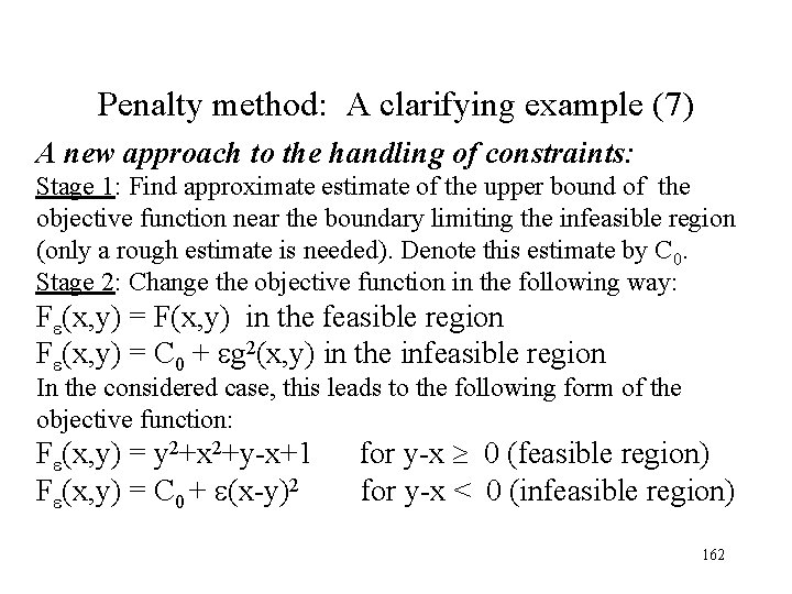 Penalty method: A clarifying example (7) A new approach to the handling of constraints: Penalty method: A clarifying example (7) A new approach to the handling of constraints: