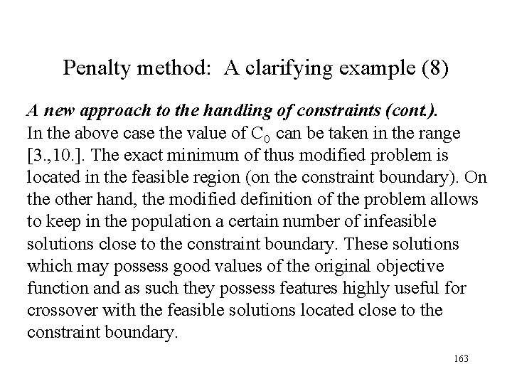 Penalty method: A clarifying example (8) A new approach to the handling of constraints Penalty method: A clarifying example (8) A new approach to the handling of constraints