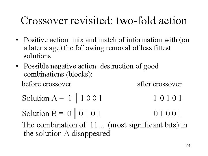 Crossover revisited: two-fold action • Positive action: mix and match of information with (on Crossover revisited: two-fold action • Positive action: mix and match of information with (on