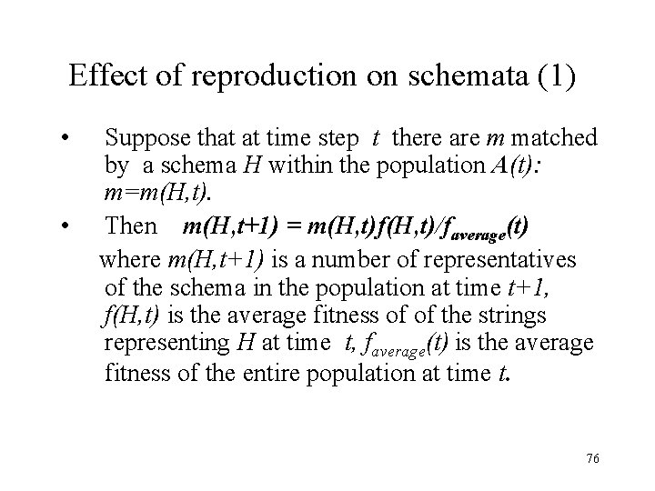 Effect of reproduction on schemata (1) • • Suppose that at time step t Effect of reproduction on schemata (1) • • Suppose that at time step t