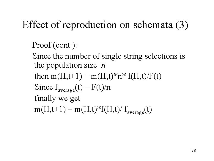 Effect of reproduction on schemata (3) Proof (cont. ): Since the number of single Effect of reproduction on schemata (3) Proof (cont. ): Since the number of single