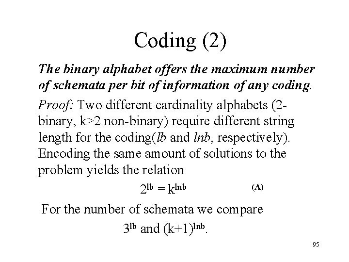 Coding (2) The binary alphabet offers the maximum number of schemata per bit of Coding (2) The binary alphabet offers the maximum number of schemata per bit of