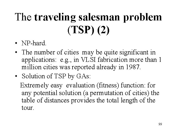 The traveling salesman problem (TSP) (2) • NP-hard. • The number of cities may The traveling salesman problem (TSP) (2) • NP-hard. • The number of cities may
