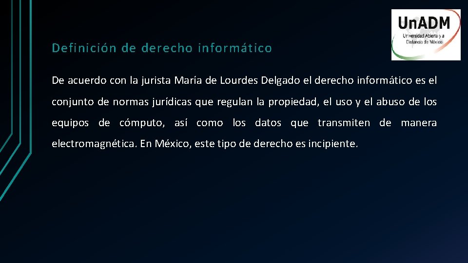 Definición de derecho informático De acuerdo con la jurista María de Lourdes Delgado el