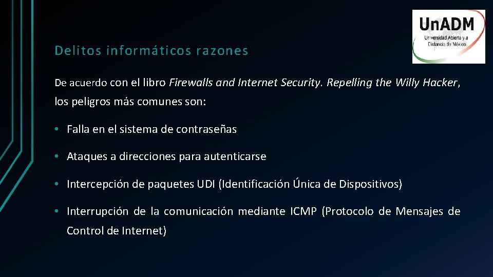 Delitos informáticos razones De acuerdo con el libro Firewalls and Internet Security. Repelling the