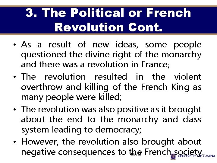 3. The Political or French Revolution Cont. • As a result of new ideas, 3. The Political or French Revolution Cont. • As a result of new ideas,