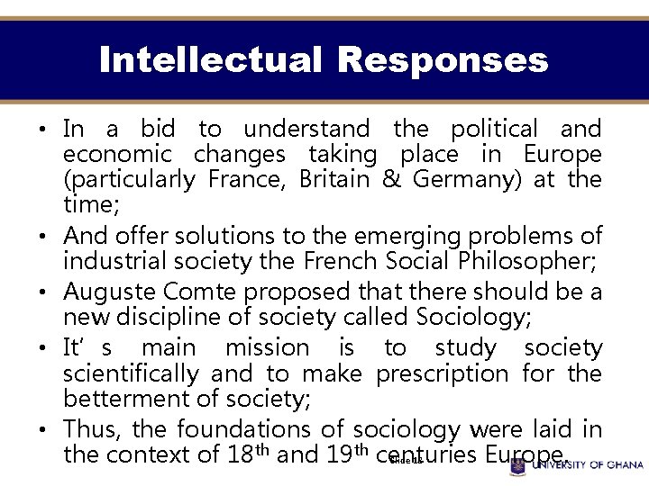 Intellectual Responses • In a bid to understand the political and economic changes taking