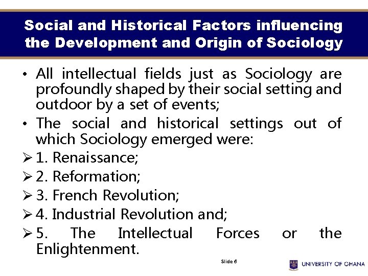 Social and Historical Factors influencing the Development and Origin of Sociology • All intellectual