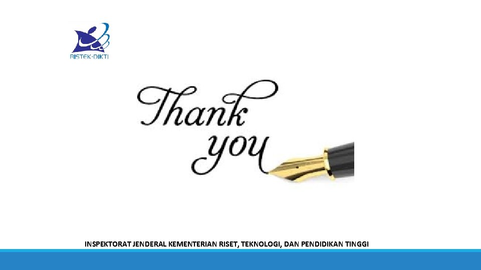 INSPEKTORAT JENDERAL KEMENTERIAN RISET, TEKNOLOGI, DAN PENDIDIKAN TINGGI INSPEKTORAT JENDERAL KEMENTERIAN RISET, TEKNOLOGI, DAN PENDIDIKAN TINGGI