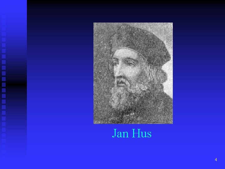 Jan Hus 4 Jan Hus 4