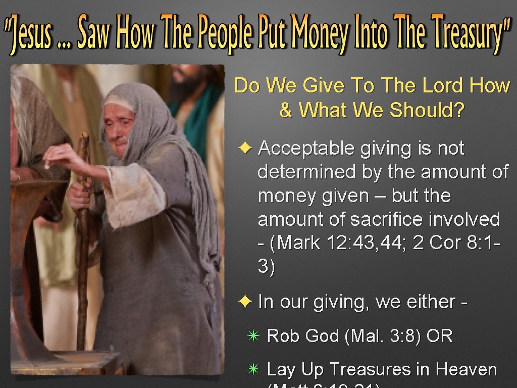 Do We Give To The Lord How & What We Should? ✦ Acceptable giving Do We Give To The Lord How & What We Should? ✦ Acceptable giving