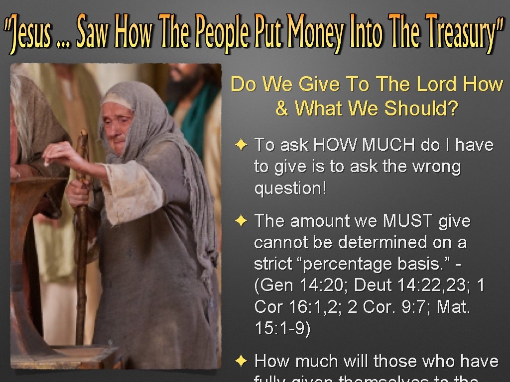 Do We Give To The Lord How & What We Should? ✦ To ask Do We Give To The Lord How & What We Should? ✦ To ask