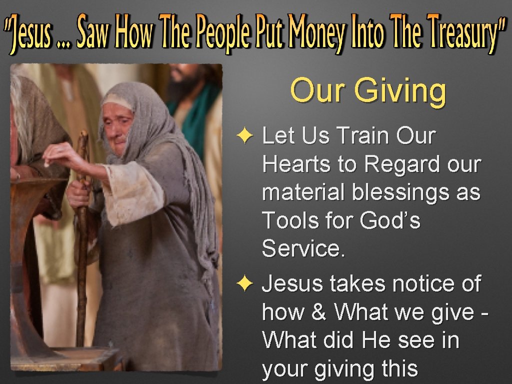 Our Giving ✦ Let Us Train Our Hearts to Regard our material blessings as Our Giving ✦ Let Us Train Our Hearts to Regard our material blessings as