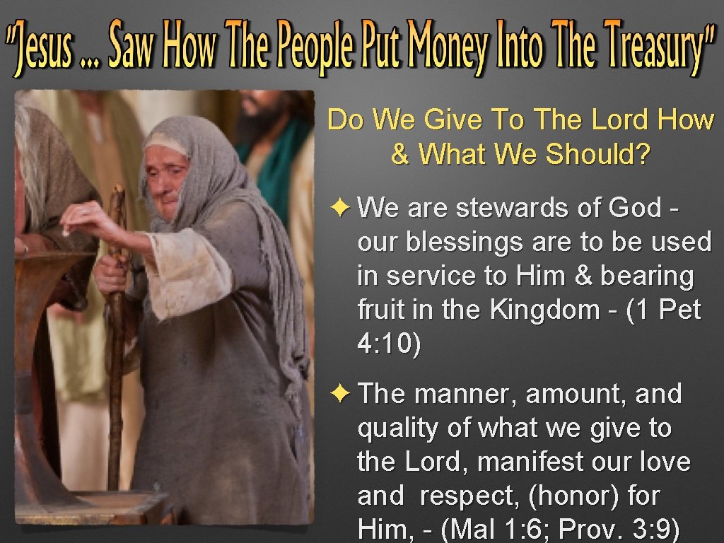 Do We Give To The Lord How & What We Should? ✦ We are Do We Give To The Lord How & What We Should? ✦ We are