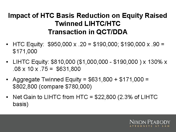 Impact of HTC Basis Reduction on Equity Raised Twinned LIHTC/HTC Transaction in QCT/DDA •