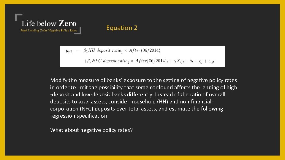 Equation 2 Modify the measure of banks’ exposure to the setting of negative policy