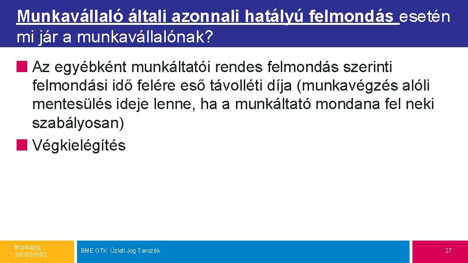 Munkavállaló általi azonnali hatályú felmondás esetén mi jár a munkavállalónak? Az egyébként munkáltatói rendes