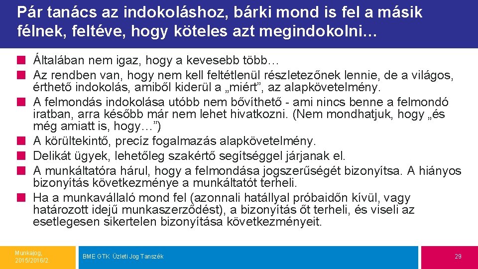 Pár tanács az indokoláshoz, bárki mond is fel a másik félnek, feltéve, hogy köteles