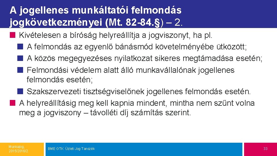 A jogellenes munkáltatói felmondás jogkövetkezményei (Mt. 82 -84. §) – 2. Kivételesen a bíróság