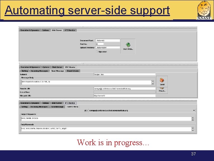 Automating server-side support Work is in progress… 37 