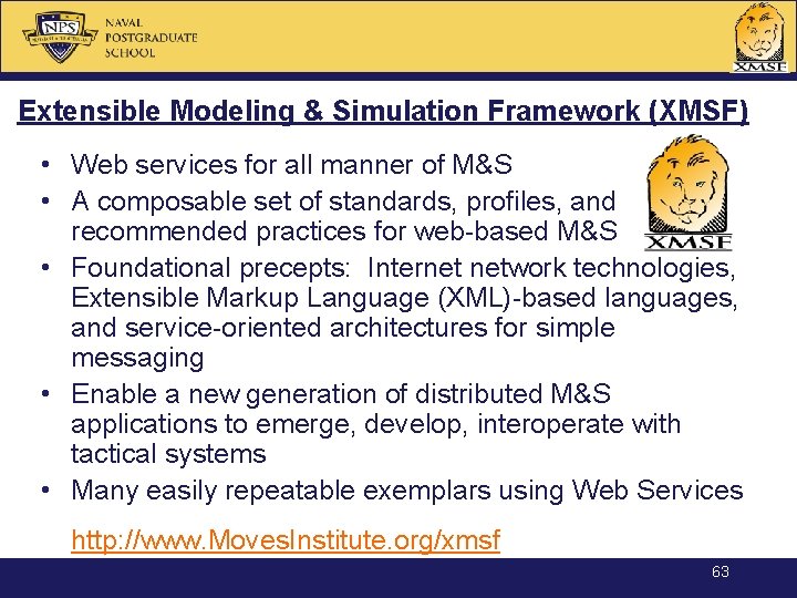 Extensible Modeling & Simulation Framework (XMSF) • Web services for all manner of M&S