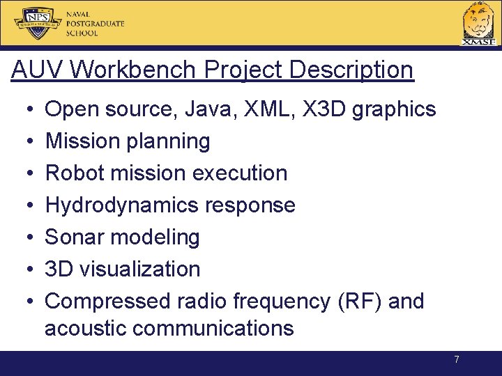 AUV Workbench Project Description • • Open source, Java, XML, X 3 D graphics