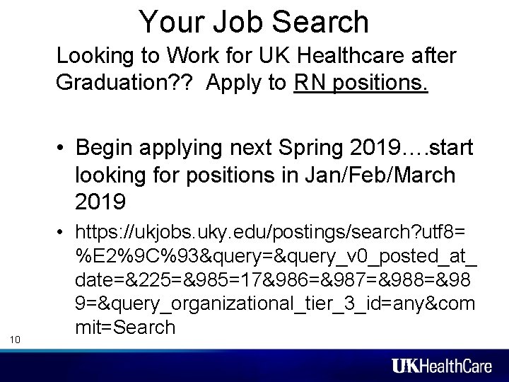 Your Job Search Looking to Work for UK Healthcare after Graduation? ? Apply to