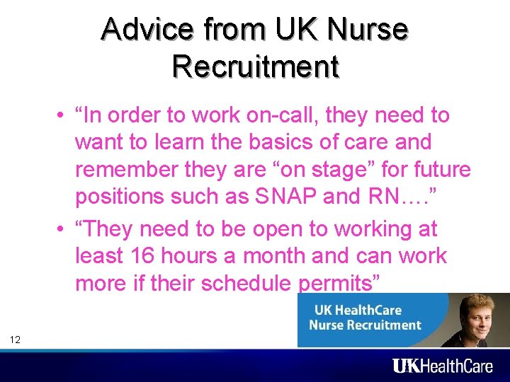 Advice from UK Nurse Recruitment • “In order to work on-call, they need to