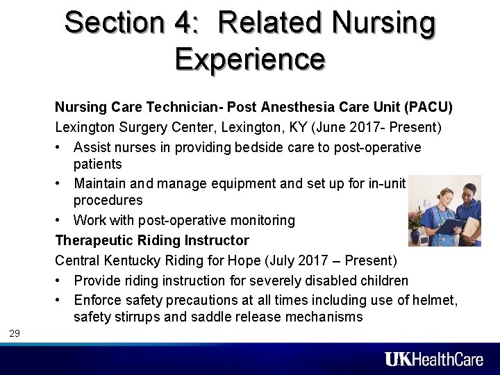 Section 4: Related Nursing Experience Nursing Care Technician- Post Anesthesia Care Unit (PACU) Lexington