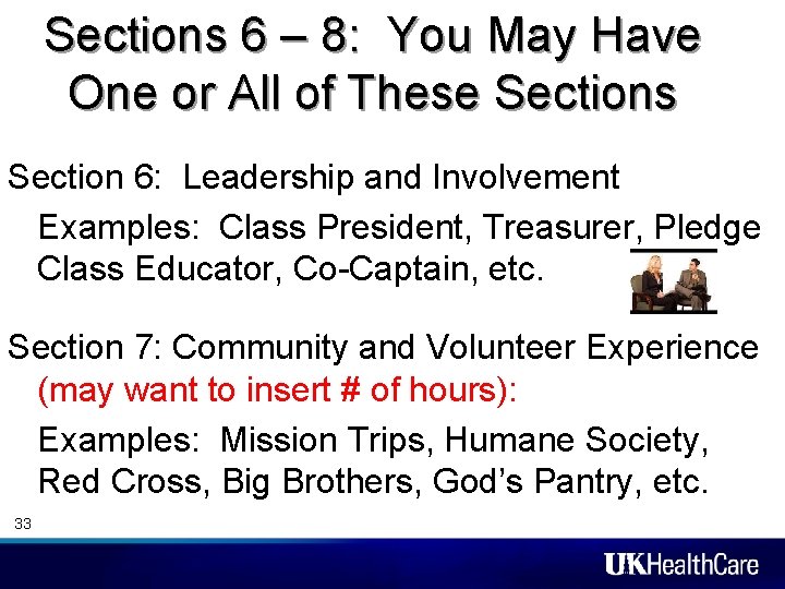 Sections 6 – 8: You May Have One or All of These Sections Section