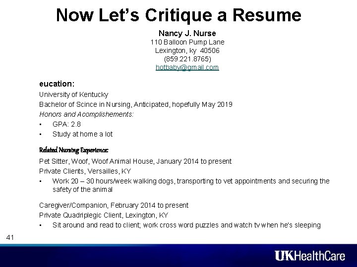 Now Let’s Critique a Resume Nancy J. Nurse 110 Balloon Pump Lane Lexington, ky