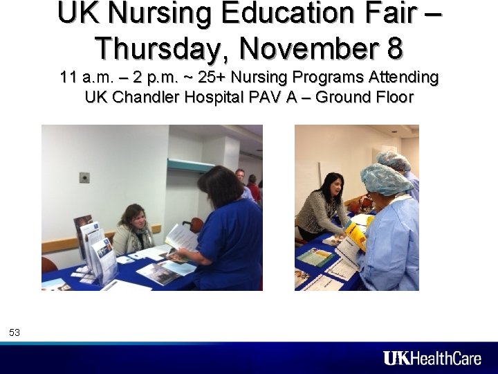 UK Nursing Education Fair – Thursday, November 8 11 a. m. – 2 p.