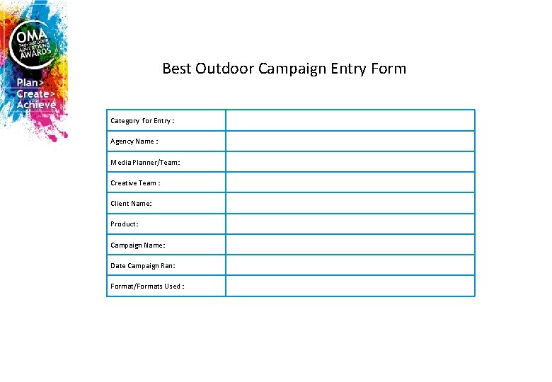 Best Outdoor Campaign Entry Form Category for Entry : Agency Name : Media Planner/Team: Best Outdoor Campaign Entry Form Category for Entry : Agency Name : Media Planner/Team: