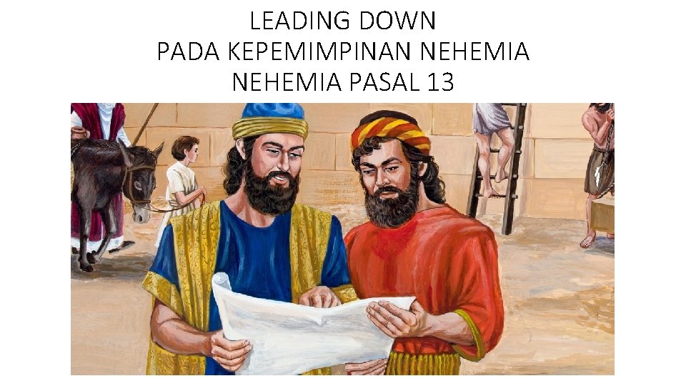 LEADING DOWN PADA KEPEMIMPINAN NEHEMIA PASAL 13 