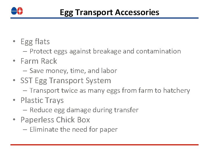 Egg Transport Accessories • Egg flats – Protect eggs against breakage and contamination •