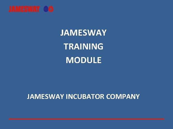 JAMESWAY TRAINING MODULE JAMESWAY INCUBATOR COMPANY 