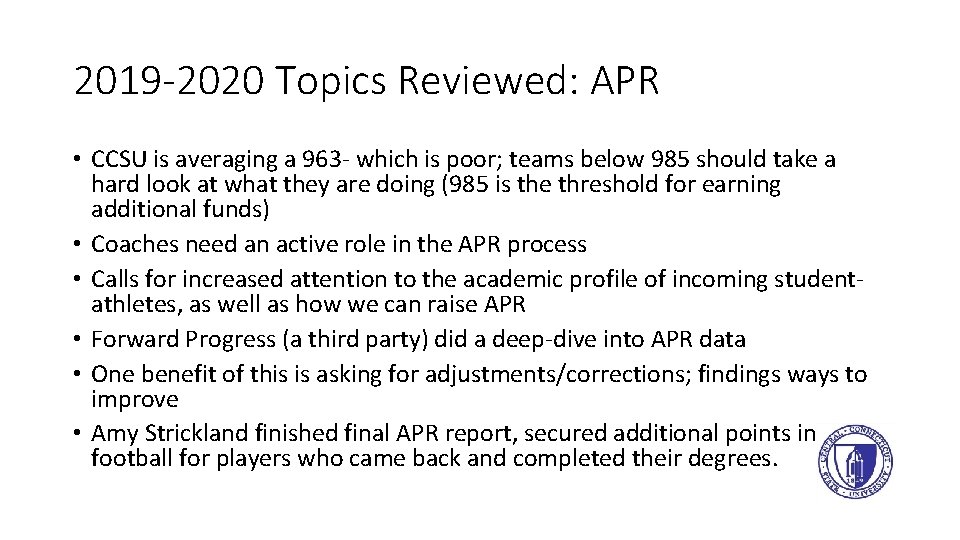 2019 -2020 Topics Reviewed: APR • CCSU is averaging a 963 - which is