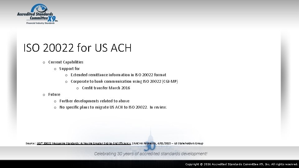 ISO 20022 for US ACH o Current Capabilities o Support for o Extended remittance