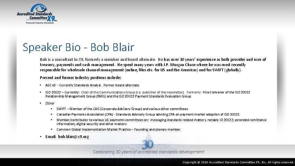 Speaker Bio - Bob Blair Bob is a consultant to X 9, formerly a