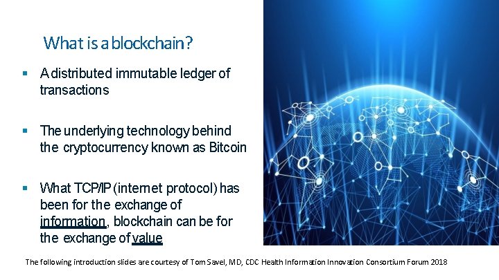 What is ablockchain? A distributed immutable ledger of transactions The underlying technology behind the What is ablockchain? A distributed immutable ledger of transactions The underlying technology behind the