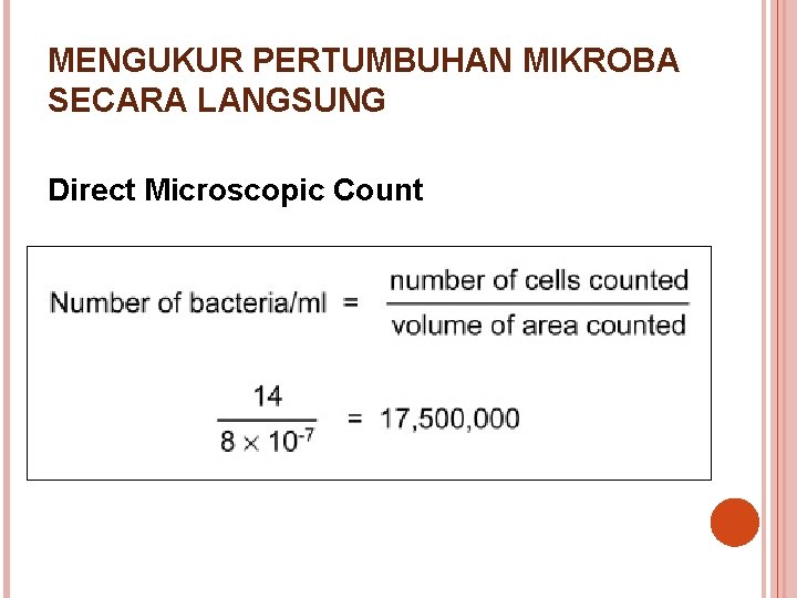 MENGUKUR PERTUMBUHAN MIKROBA SECARA LANGSUNG Direct Microscopic Count 