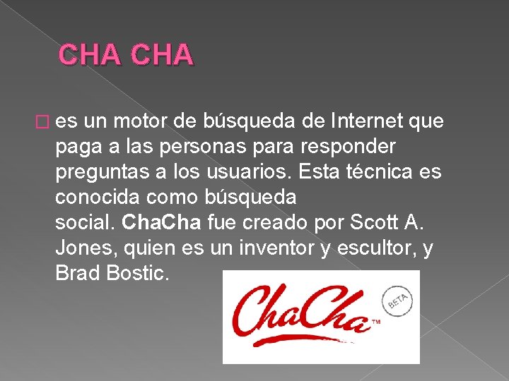 CHA � es un motor de búsqueda de Internet que paga a las personas