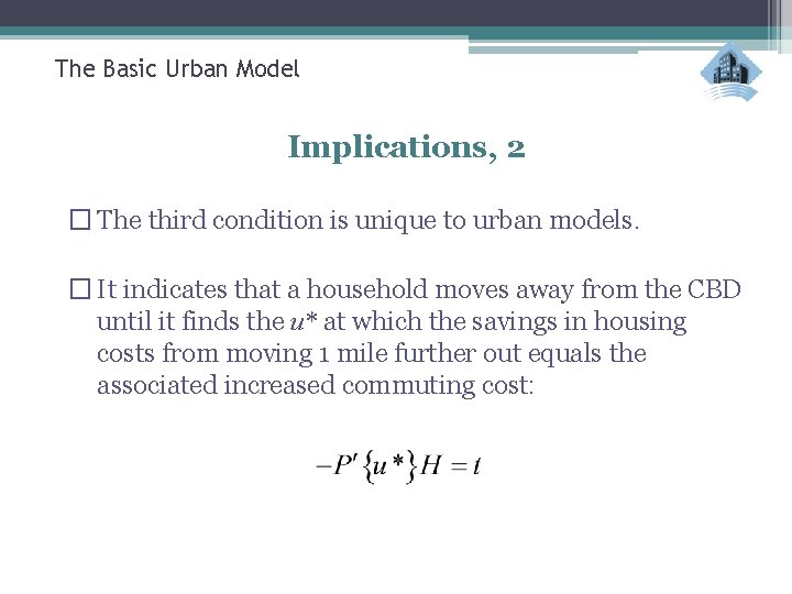 The Basic Urban Model Implications, 2 � The third condition is unique to urban