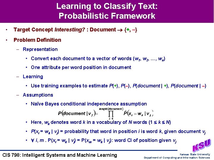 Learning to Classify Text: Probabilistic Framework • Target Concept Interesting? : Document {+, –}