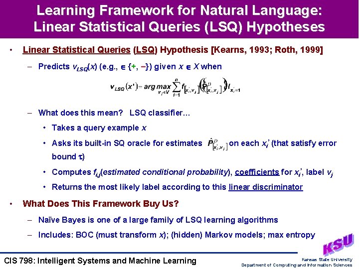 Learning Framework for Natural Language: Linear Statistical Queries (LSQ) Hypotheses • Linear Statistical Queries