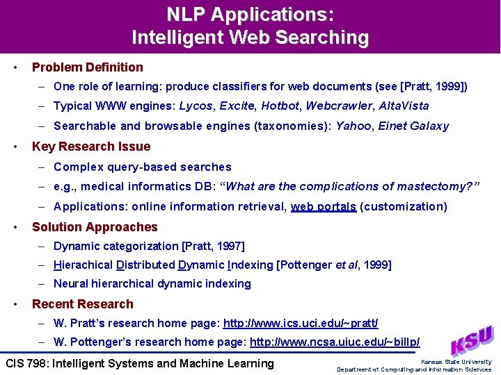 NLP Applications: Intelligent Web Searching • Problem Definition – One role of learning: produce