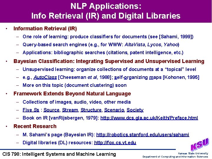 NLP Applications: Info Retrieval (IR) and Digital Libraries • Information Retrieval (IR) – One