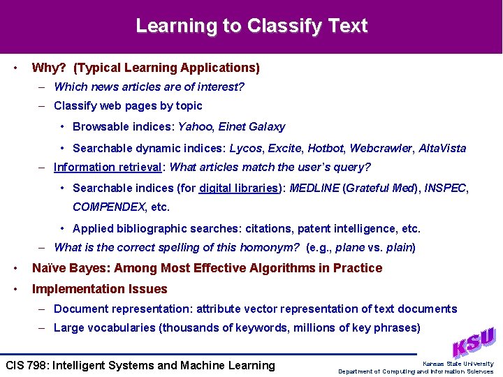 Learning to Classify Text • Why? (Typical Learning Applications) – Which news articles are