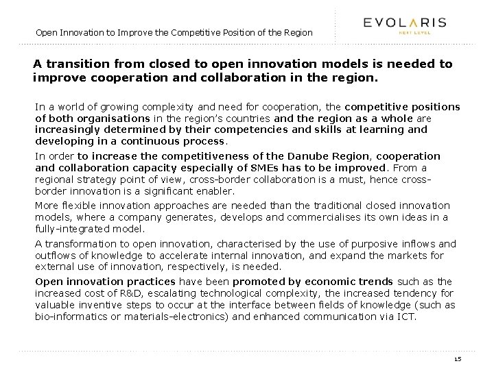 Open Innovation to Improve the Competitive Position of the Region A transition from closed