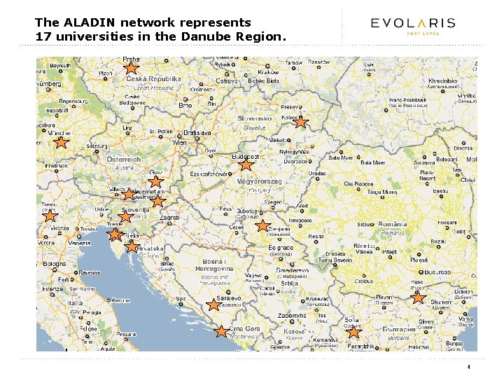 The ALADIN network represents 17 universities in the Danube Region. 4 